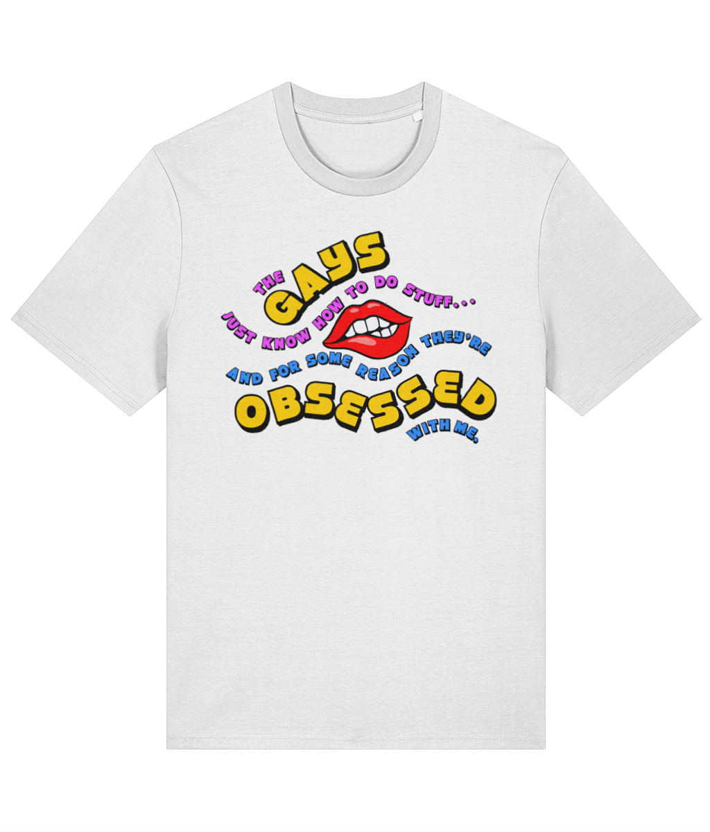 The Gays They're Obsessed With Me T-Shirt