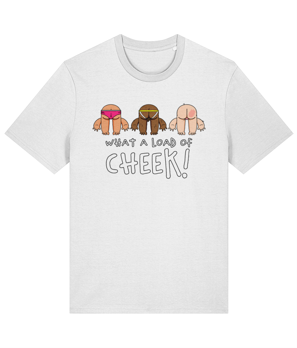 What a Load of Cheek! T-Shirt