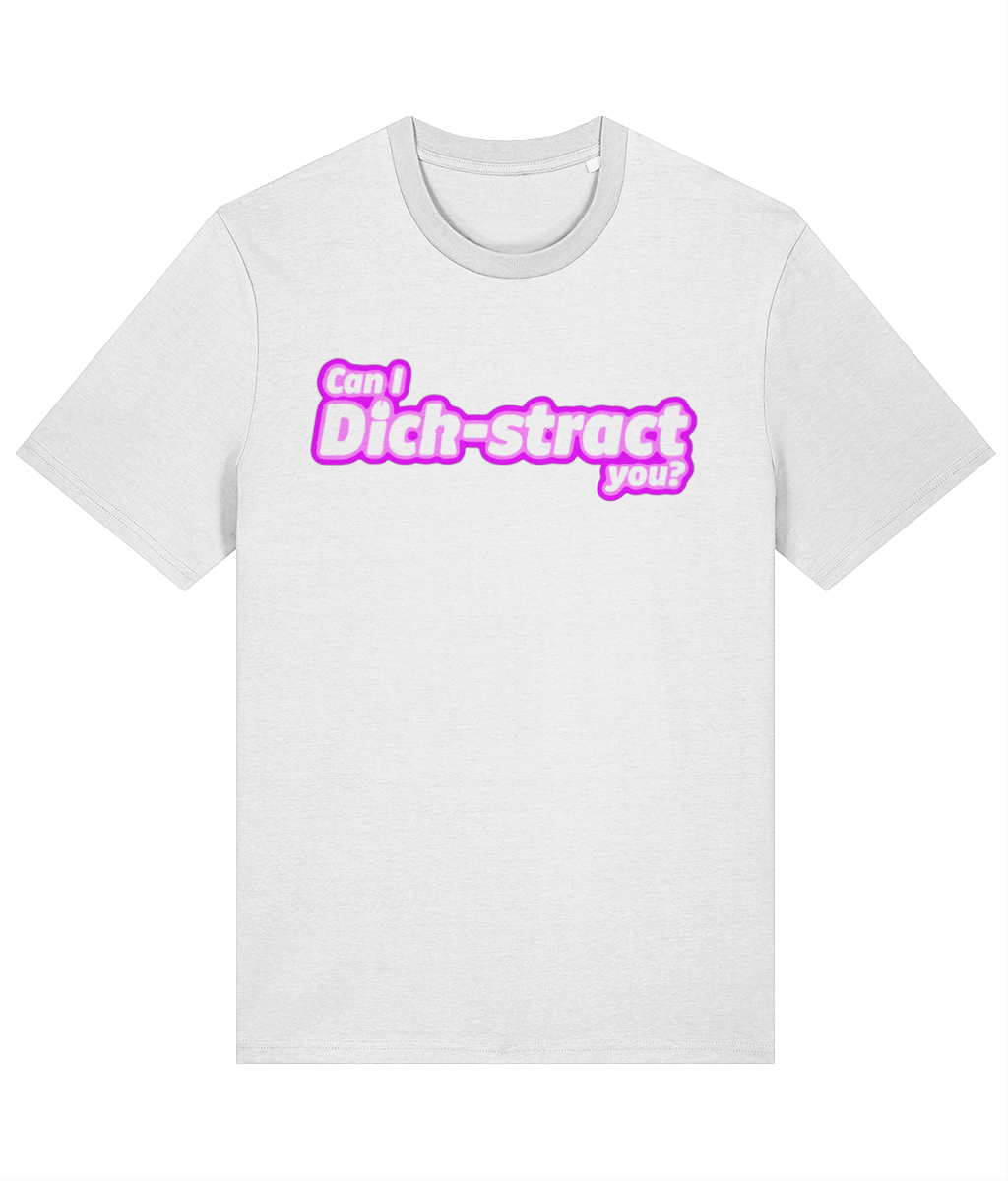 Can I Dick-stract You? T-Shirt