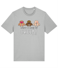 Load image into Gallery viewer, What a Load of Cheek! T-Shirt
