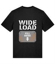 Load image into Gallery viewer, Wide Load T-Shirt (Print on Back)
