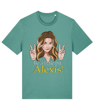 Load image into Gallery viewer, Be A little Bit Alexis T-Shirt

