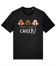 Load image into Gallery viewer, What a Load of Cheek! T-Shirt
