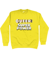 Load image into Gallery viewer, Text reading Being Queer is my Super Power with the word Queer spreading out in the Pride flag colours.
