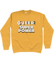 Load image into Gallery viewer, Text reading Being Queer is my Super Power with the word Queer spreading out in the Pride flag colours.
