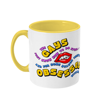 Load image into Gallery viewer, The Gays They&#39;re Obsessed With Me Mug
