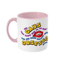 Load image into Gallery viewer, The Gays They&#39;re Obsessed With Me Mug
