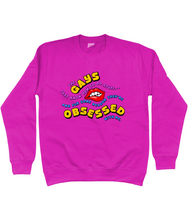Load image into Gallery viewer, The Gays They&#39;re Obsessed With Me Sweatshirt
