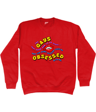 Load image into Gallery viewer, The Gays They&#39;re Obsessed With Me Sweatshirt
