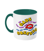 Load image into Gallery viewer, The Gays They&#39;re Obsessed With Me Mug
