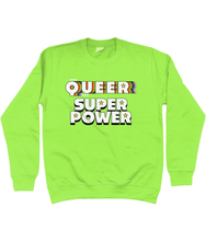 Load image into Gallery viewer, Text reading Being Queer is my Super Power with the word Queer spreading out in the Pride flag colours.
