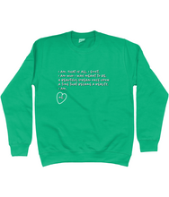 Load image into Gallery viewer, I am. Me. Sweatshirt
