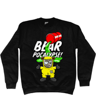 Load image into Gallery viewer, Black Sweatshirt with white bold text reading Bearpocalypse! with a red barrel spilling toxic waste and a bear wearing a yellow hazmat suit
