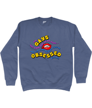 Load image into Gallery viewer, The Gays They&#39;re Obsessed With Me Sweatshirt
